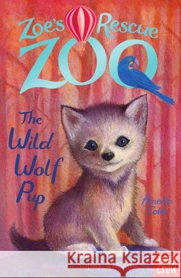 Zoe's Rescue Zoo: The Wild Wolf Pup Amelia Cobb 9780857635181 Nosy Crow Ltd - książka