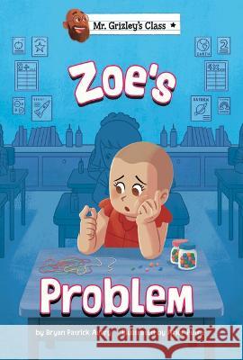 Zoe\'s Problem Arief Putra Bryan Patrick Avery 9781484681732 Picture Window Books - książka