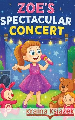 Zoe's Spectacular Concert Michelle Kolovos Patsy Lansdown 9780646719986 Zoe and Owen Collection - książka