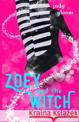 Zoey and the Witch Annalee Autumn Judy Gloom 9781729189375 Independently Published - książka
