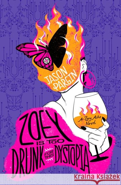 Zoey Is Too Drunk for This Dystopia Jason Pargin 9781250285935 St. Martin's Publishing Group - książka