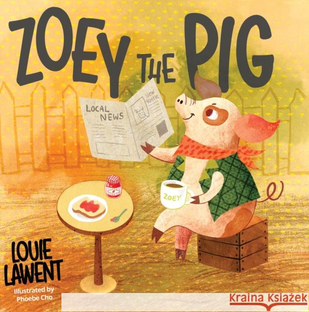 Zoey the Pig Louie Lawent Phoebe Cho 9781592111848 Histria Kids - książka