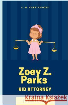 Zoey Z. Parks Kid Attorney A. M. Car 9781728627748 Independently Published - książka