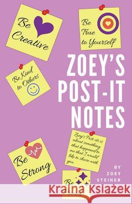 Zoey's Post-It Notes Jeff Steiner Zoey Steiner 9781542589239 Createspace Independent Publishing Platform - książka