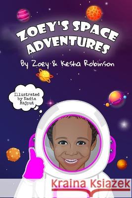 Zoey's Space Adventures Zoey Robinson   9798366749497 Independently Published - książka