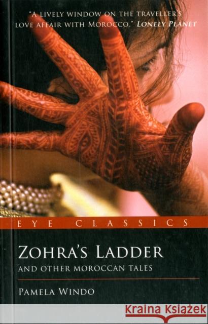 Zohra's Ladder: And Other Moroccan Tales Windo, Pamela 9781903070680 Eye Books - książka