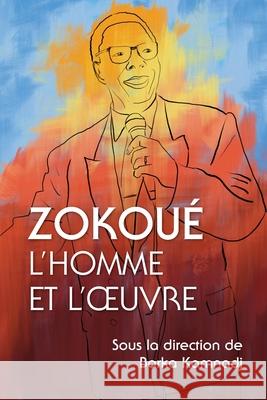 Zokoué: L’homme et l’œuvre Abel Ngarsoulede, Yvan Baguida, Charles-Daniel Maire, Adama Ouédraogo, Tite Tiénou, Abel Njérareou, Enoch Tompté-Tom, So 9789998251267 Langham Publishing - książka