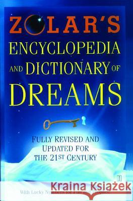 Zolar's Encyclopedia and Dictionary of Dreams: Fully Revised and Updated for the 21st Century Zolar Entertainment                      Zolar 9780743222631 Fireside Books - książka