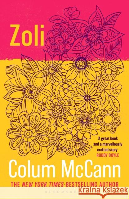Zoli: From the New York Times-bestselling, National Book Award-winning, Booker Prize-longlisted author of Apeirogon and Let the Great World Spin Colum McCann 9781037204227 Bloomsbury Publishing PLC - książka