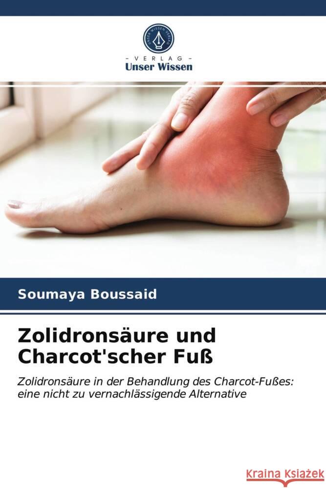 Zolidronsäure und Charcot'scher Fuß Boussaid, Soumaya 9786203968040 Verlag Unser Wissen - książka