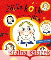 Żółte kółka. Mam na imię Inna Piotrowska Eliza 9788380159723 Czarna Owca - książka