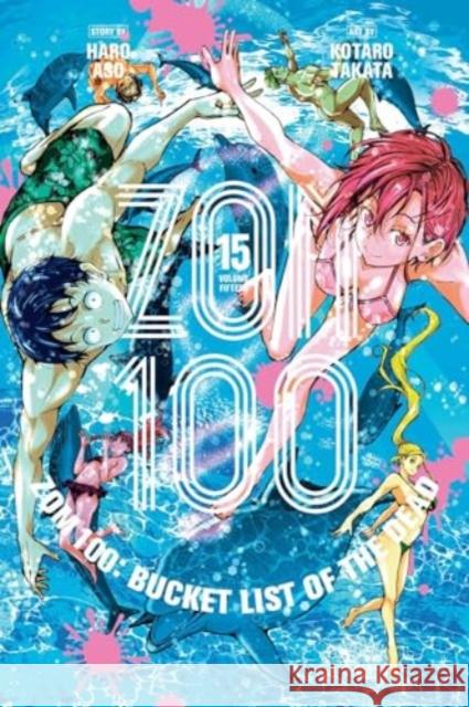 Zom 100: Bucket List of the Dead, Vol. 15 Haro Aso 9781974745739 Viz Media, Subs. of Shogakukan Inc - książka