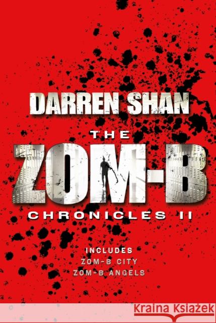 Zom-B Chronicles II: Bind-up of Zom-B City and Zom-B Angels Darren Shan 9781471124570 Simon & Schuster Ltd - książka