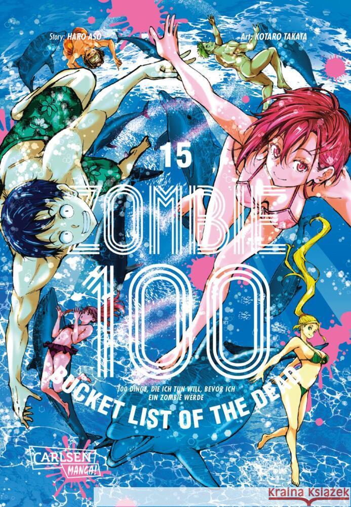Zombie 100 - Bucket List of the Dead 15 Takata, Kotaro, Aso, Haro 9783551801999 Carlsen Manga - książka