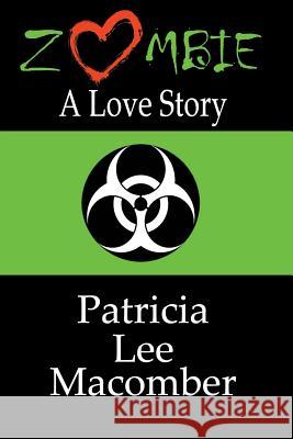 Zombie: A Love Story Patricia Lee Macomber 9781937530433 Crossroad Press - książka