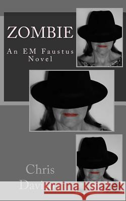 Zombie: An EM Faustus Novel Davison, Chris 9781499722383 Createspace - książka