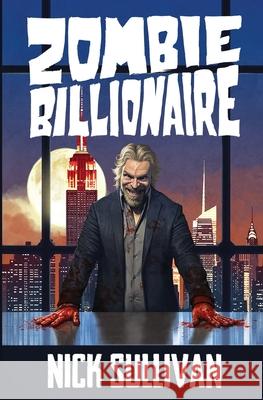 Zombie Billionaire Nick Sullivan 9781966989004 Wild Yonder Press - książka