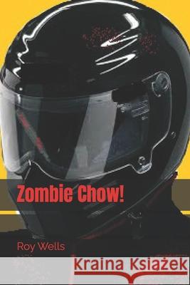 Zombie Chow! Roy Wells 9781517475260 Createspace - książka