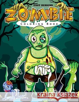 ZOMBIE Coloring Book: Easy Designs Patterns Coloring Book for Kids Mindfulness Coloring Artist 9781547100903 Createspace Independent Publishing Platform - książka