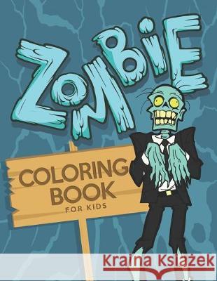 Zombie Coloring Book for Kids Leonard Davin 9781693300332 Independently Published - książka