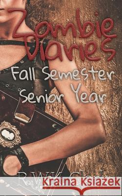 Zombie Diaries Fall Semester Senior Year: The Mavis Saga R W K Clark 9781948312042 Clarkltd - książka