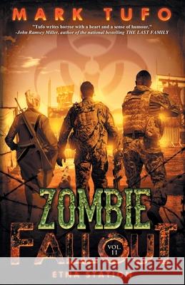 Zombie Fallout 11: Etna Station Mark Tufo 9781718735057 Createspace Independent Publishing Platform - książka