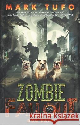 Zombie Fallout 12: Dog Dayz Mark Tufo 9781099605963 Independently Published - książka