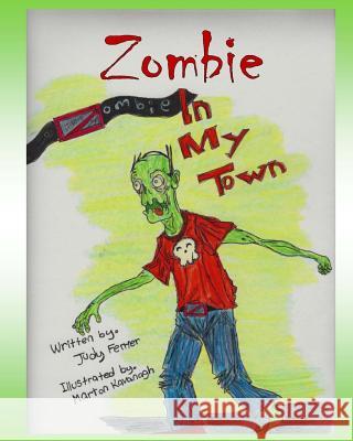 Zombie in my Town Ferrier, Judy 9781544828732 Createspace Independent Publishing Platform - książka