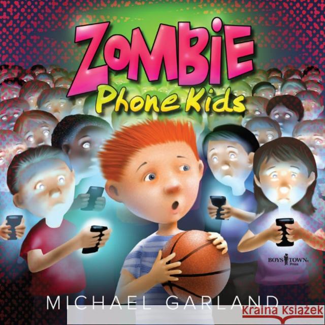 Zombie Phone Kids Michael Garland Michael Garland 9781944882921 Boys Town Press - książka