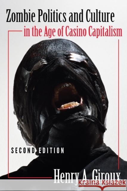 Zombie Politics and Culture in the Age of Casino Capitalism: Second Edition Miller, Toby 9781433127199 Peter Lang Publishing - książka