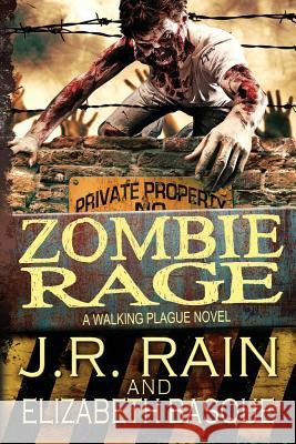 Zombie Rage J. R. Rain Elizabeth Basque 9781502570307 Createspace - książka