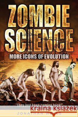 Zombie Science: More Icons of Evolution Jonathan Wells 9781936599448 Discovery Institute - książka