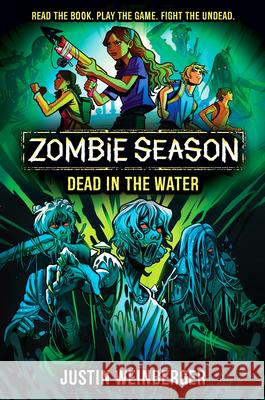 Zombie Season 2: Dead in the Water Justin Weinberger 9781338881738 Scholastic Press - książka