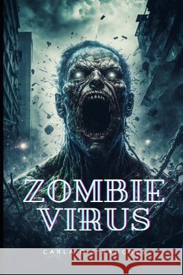 Zombie Virus Carla de Oliveira Sampaio Sanches   9798389552944 Independently Published - książka