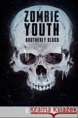 Zombie Youth: Brotherly Blood H. E. Goodhue 9781925047653 Severed Press - książka
