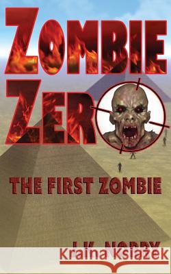 Zombie Zero: The First Zombie J. K. Norry 9781944916923 Sudden Insight Publishing - książka
