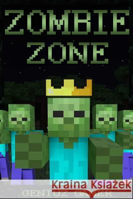Zombie Zone: (Black & White) Gamer, Geniuz 9781511431859 Createspace - książka