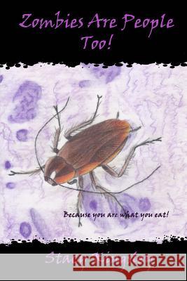 Zombies Are People Too! Stacy Kingsley 9781484021071 Createspace - książka