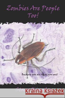 Zombies Are People Too!: Do Zombies Win? Stacy Kingsley 9781797067858 Independently Published - książka