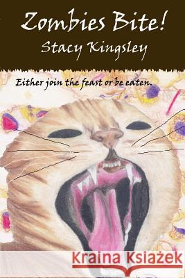 Zombies Bite Stacy Kingsley 9781495913952 Createspace - książka