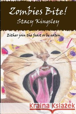 Zombies Bite! Stacy Kingsley 9781691221141 Independently Published - książka