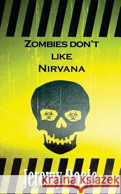 Zombies Don't Like Nirvana Jeremy Poole Marc Baucells 9781541040618 Createspace Independent Publishing Platform - książka