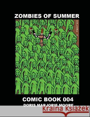 Zombies of Summer - Comic Book 004 Doris Marjorie Moore Doris Marjorie Moore 9781530490837 Createspace Independent Publishing Platform - książka
