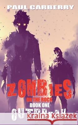 Zombies on the Rock: Outbreak Paul Carberry 9781774783153 Engen Books - książka