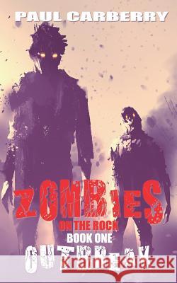 Zombies on the Rock: Outbreak Paul Carberry 9781926903330 Engen Books - książka