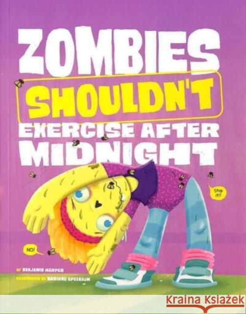 Zombies Shouldn't Exercise After Midnight Benjamin Harper 9781398255180 Capstone Global Library Ltd - książka