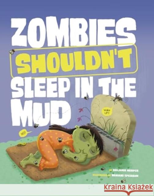 Zombies Shouldn't Sleep in the Mud Benjamin Harper 9781398255203 Capstone Global Library Ltd - książka