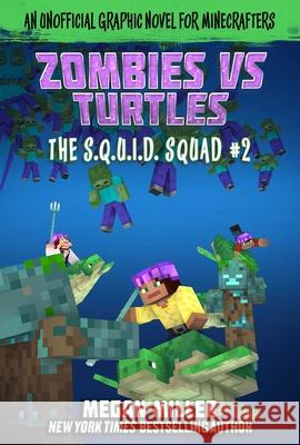 Zombies vs. Turtles: An Unofficial Graphic Novel for Minecrafters Megan Miller 9781510753341 Sky Pony - książka