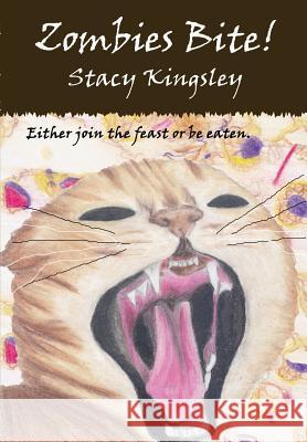 ZombiesBite Kingsley, Stacy 9781304938602 Lulu.com - książka