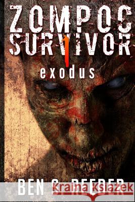 Zompoc Survivor: Exodus Ben Reeder 9781495937927 Createspace - książka